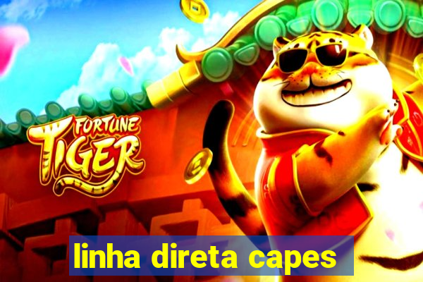 linha direta capes